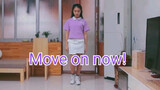[Dance cover]Move on now! 
