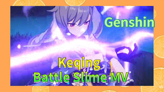 Keqing Battle Slime MV