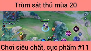 Trùm sát thủ mùa 20 chơi siêu chất #11