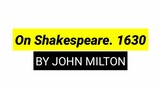 on Shakespeare 1630 by John Milton in hindi line by line explanation