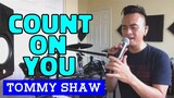 COUNT ON YOU - Tommy Shaw (Cover by Bryan Magsayo - Online Request)