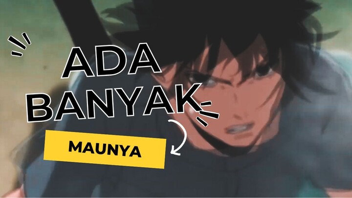 ADA BANYAK MAUNYA [AMV-EDIT]