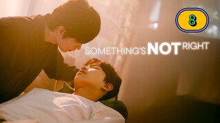 (ENG SUB) 𝐒𝐎𝐌𝐄 𝐓𝐇𝐈𝐍𝐆'𝐒 𝐍𝐎𝐓 𝐑𝐈 𝐆𝐇𝐓 | EP 8 FINALE