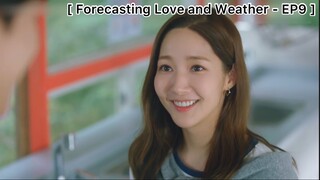 Forecasting Love and Weather - EP9 : พูดเต็มปาก ผมอยู่กับแฟนครับ!