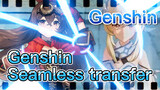 Genshin Seamless transfer