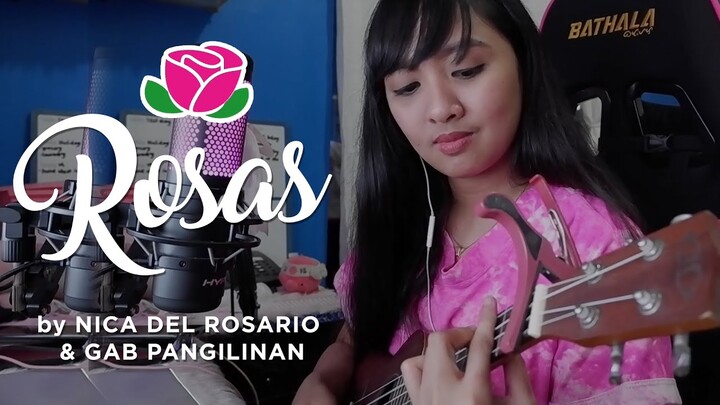 Rosas by Nica del Rosario & Gab Pangilinan UKULELE COVER by Angel