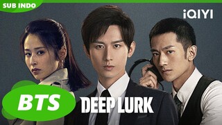 BTS：Tingkah laku Cheng Yii😍🥰| Deep Lurk | iQIYI Indonesia