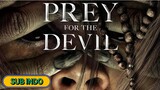 Prey for The Devil || 2022 || SUB INDO