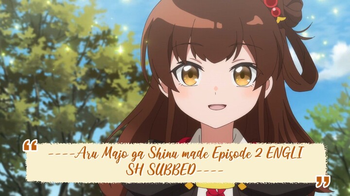 ----Aru Majo ga Shinu made Episode 2 ENGLISH SUBBED----