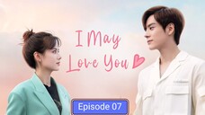 I may love You episode 07 in Hindi dubbed