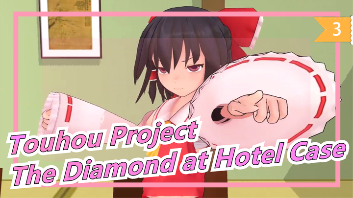 [Touhou Project MMD] The Diamond at Hotel Case (Final Part) / Farce World 36_3