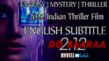 ℕ𝔼𝕋𝔽𝕃𝕀𝕏: DOBAARAA (2022 Indian Mystery Thriller Film w/ English Subtitle)