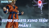 Dragon Ball Heroes Tập 13 Phần 1 - Super Hearts Xung trận Phần 1