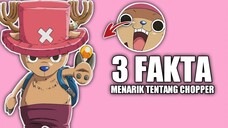 3 fakta menarik tentang Chopper, no 2 paling unik