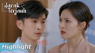 Highlight EP23 Bertengkar untuk pertama kalinya! | The Furthest Distance | WeTV【INDO SUB】