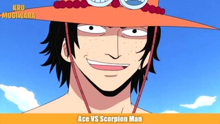 Ace VS Scorpion Man