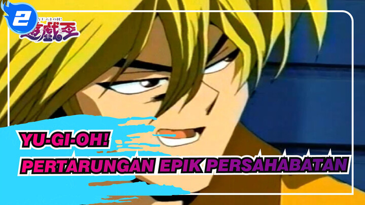 Yu-Gi-Oh!|[Bahasa Kanton]Tubuh putus asa hidup putus asa！Pertarungan Epik Persahabatan！_2