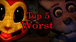 Top 5 Worst FNAF Fangames