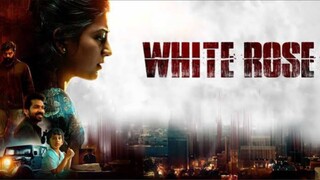 WHITE ROSE 2024 Action Crime Thriller movie