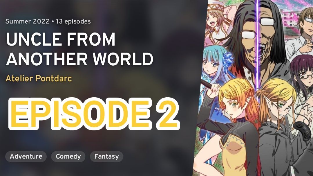 uncle from another world ep 8 - BiliBili