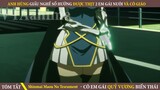 Hưởng Từ Em Gái Quỷ Vương Tới Cô Giáo,Anh Hùng Giấu Nghề Số Hưởng Phần 3- Review Anime|Tóm Tắt Anime