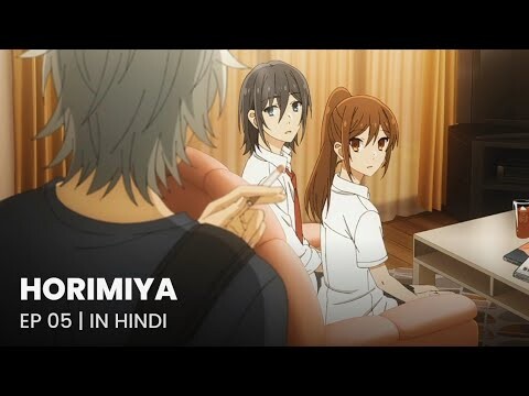 HORIMIYA in Hindi | EP 05 : 'I can't say it out loud' | Anime Visits