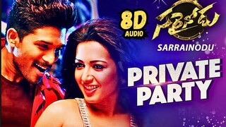 PRIVATE PARTY 8D Audio Song || "Sarrainodu" || Allu Arjun, Rakul Preet