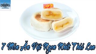 Top 7 Món Ăn Vặt Ngon Và Nổi Tiếng Nhất Thái Lan - KAPA Channel