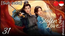 Stolen Love (2025) – Eps. 31 [Sub Indo]