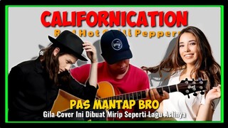 LUAR BIASA COVER INI DIBUAT MIRIP SEPERTI LAGU ASLINYA‼️CALIFORNICATION ( Red Hot Chili Peppers )