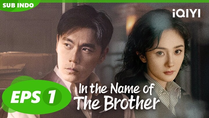Bertemu Guan Xue🥰| In The Name of The Brothers [SUB INDO] EP1 | iQIYI Indonesia