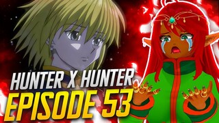 NOOO!! ITS OKAY KURAPIKA!! | Hunter x Hunter Ep 53 Reaction