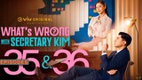 🇵🇭E35-36 Whats.Wrong.with Secretary Kim