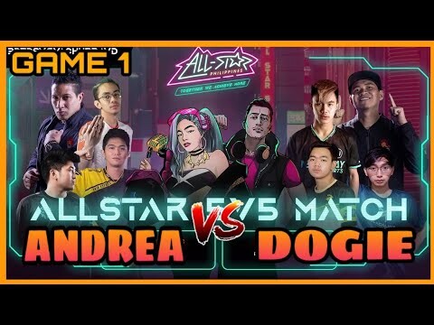 (GAME 1) TEAM DOGIE VS TEAM ANDREA | ALL-STAR PHILIPPINES | MLBB!