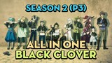 ALL IN ONE "Cỏ ba lá Đen" | Season 2 (P3) | AL Anime