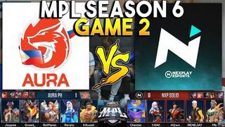 NXP SOLID VS AURA PH (GAME 2) | MPL PH S6 WEEK 3 DAY 2