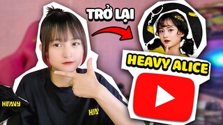 Mình Đã Trở Lại Sau Một Thời Gian Dài Mất Tích | HEAVY Alice