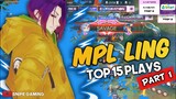 MPL LING TOP 15 PLAYS PART 1 | SNIPE GAMING TV