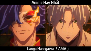Langa Hasegawa「 AMV 」Hay Nhất