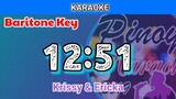 12:51 by Krissy & Ericka (Karaoke : Baritone Key)