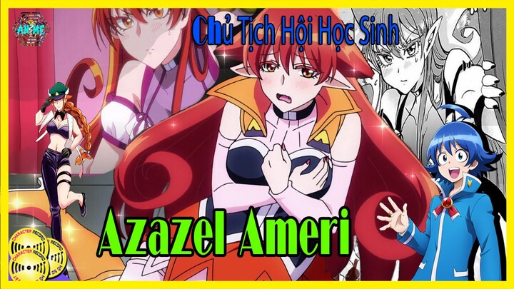 Azazel Ameri Chủ Tịch Hội Học Sinh Của Babyls | Vào Ma Giới rồi đấy! Iruma-kun