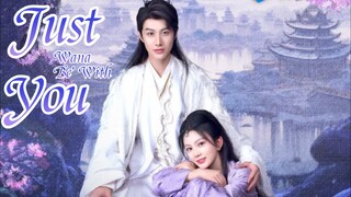 Just Wana Be With You - [Ep 10 2025] 🇨🇳