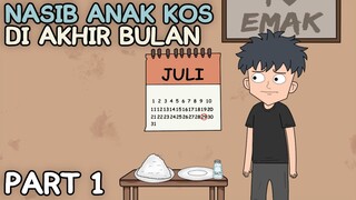 Nasib Anako Kos Di Akhir Bulan Part 1