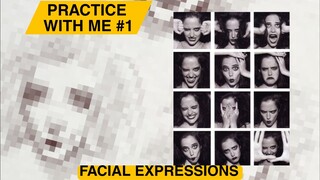 PRACTICE WITH ME #1 [FACIAL EXPRESSIONS]