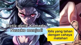 Detik-Detik Kamado Nezuko menjadi Manusia Biasa