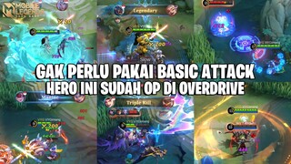 HERO-HERO INI GAK BUTUH BASIC ATTACK DI OVERDRIVE - TINGGAL SPAM SKILL DOANG! MOBILE LEGENDS