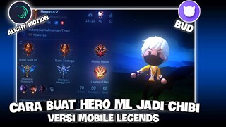 CARA MEMBUAT VIDEO HERO ML JADI ANIMASI CHIBI LUCU DI APLIKASI BUD