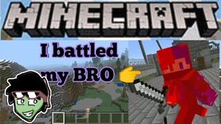 Minecraft : Battling My Brother!