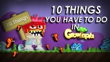 10 Things you have to do in GROWTOPIA!!! ( LMAO!! )
