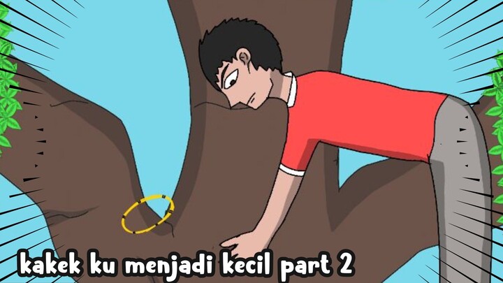 kakek ku menjadi kecil part 2 (Animasilucu)(wilAnimasi)